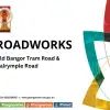 Roadworks - Old Bangor Tram Road & Dalrymple Road